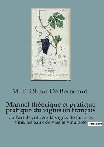 Manuel th?orique et pratique pratique du vigneron fran?ais (Paperback)