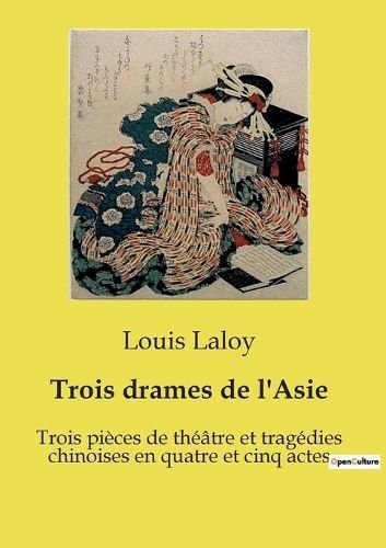 Trois drames de l'Asie By Laloy 9791041958511 (Paperback)