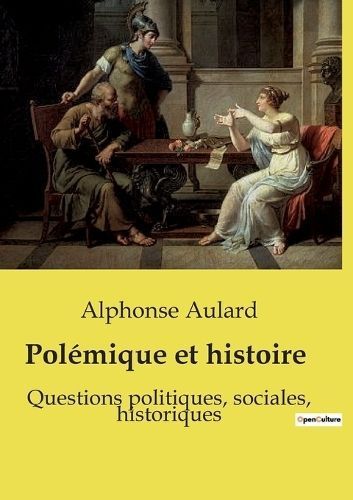 Pol?mique et histoire By Aulard 9791041958672 (Paperback)