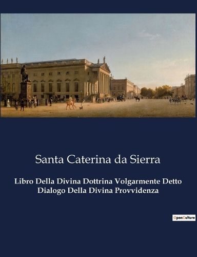 Libro Della Divina Dottrina Volgarmente Detto Dialogo Della Divina Provvidenza