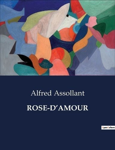 Rose-d'Amour By Alfred Assollant 9791041980062 (Paperback)