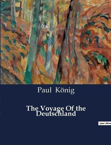The Voyage Of the Deutschland By Paul König 9791041982578 (Paperback)