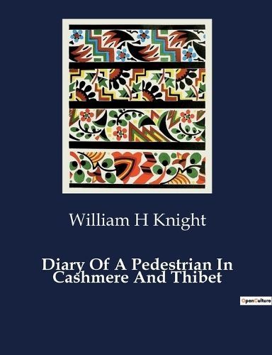 Diary Of A Pedestrian In Cashmere And Thibet By Knight 9791041983070