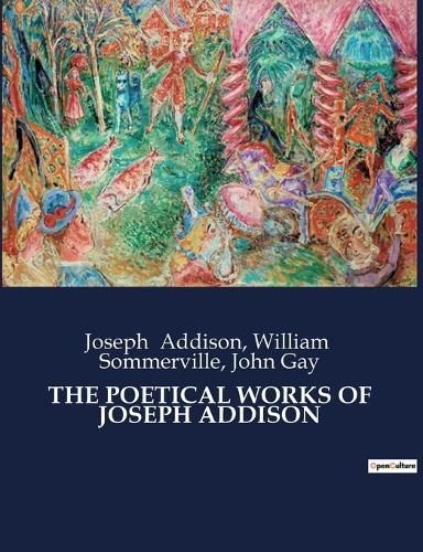 Poetical Works of Joseph Addison By Addison 9791041986521 (Paperback)