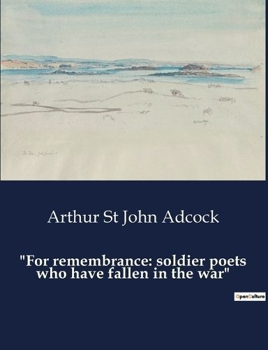 "For Remembrance By Arthur St John Adcock 9791041989201 (Paperback)