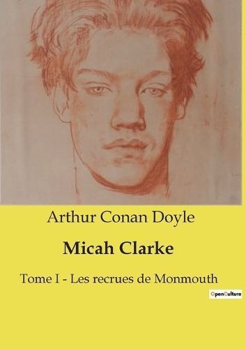 Micah Clarke By Sir Arthur Conan Doyle 9791041990511 (Paperback)