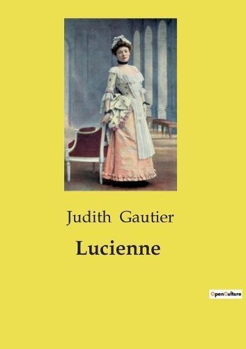 Lucienne By Judith Gautier 9791041993949 (Paperback)