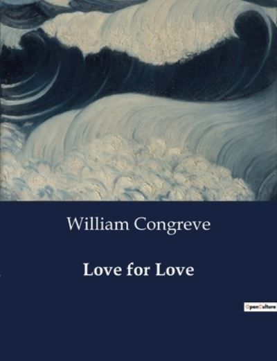 Love for Love By Congreve 9791041999255 (Paperback)