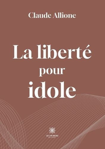 liberté pour idole By Claude Allione 9791042202651 (Paperback)