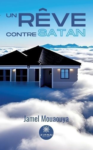 Un Rêve Contre Satan By Jamel Mouaouya 9791042203139 (Paperback)