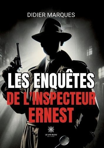 Les Enquêtes De L'inspecteur Ernest By Didier Marques 9791042212759