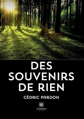 Des Souvenirs De Rien By Cédric Pardon 9791042213558 (Paperback)