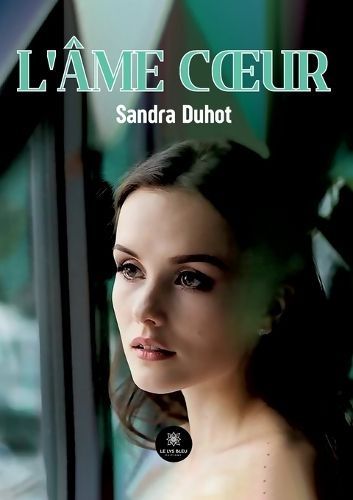 L'âme Coeur By Sandra Duhot 9791042217013 (Paperback)