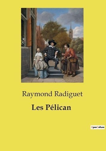 Les Pélican By Raymond Radiguet 9791043101410 (Paperback)
