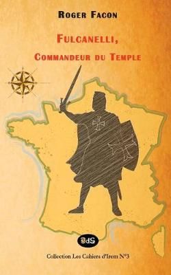 Fulcanelli, Commandeur Du Temple 9791091506618 (Paperback)