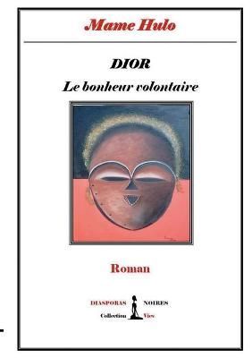 DIOR - Le bonheur volontaire By Hulo 9791091999298 (Paperback)