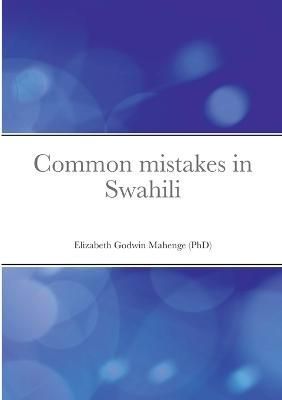 Common mistakes in Swahili By Mahenge 9791092789188 (Paperback)