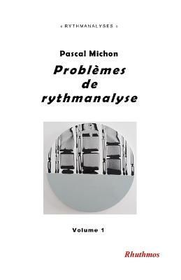 Problèmes de rythmanalyse By Michon 9791095155331 (Paperback)