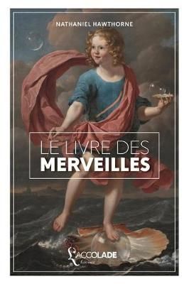 Le Livre Des Merveilles By Nathaniel Hawthorne 9791095428466
