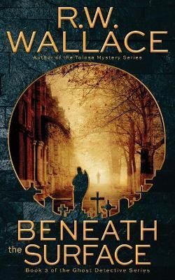 Beneath the Surface By R W Wallace 9791095707745 (Paperback)