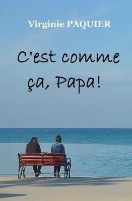 C'est Comme Ça, Papa ! By Virginie Paquier 9791096121120 (Paperback)