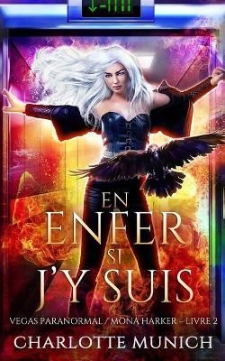 En Enfer Si J'y Suis By Charlotte Munich 9791096438198 (Paperback)
