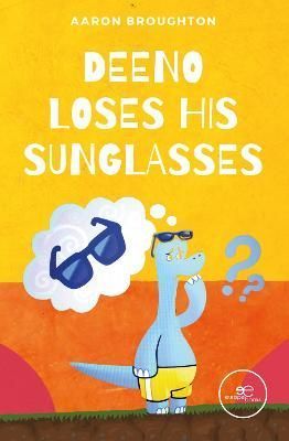 Deeno loses his sunglasses By Broughton 9791220128469 (Paperback)