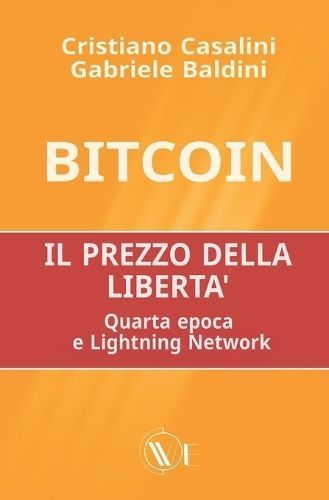 Bitcoin Il Prezzo Della Libertà 9791254971345 (Paperback)