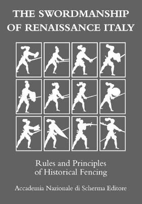 The swordmanship of Renaissance Italy By Aa VV 9791280230096