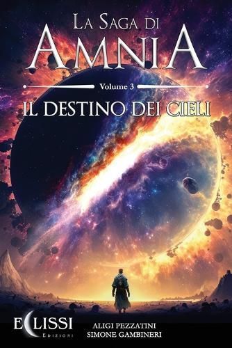 La Saga Di Amnia - Vol.3 By Aligi Pezzatini, Simone Gambineri