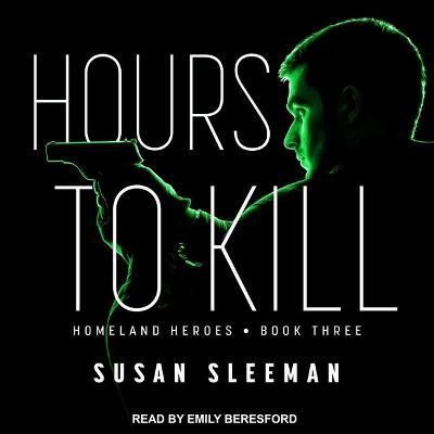 Hours to Kill By Susan Sleeman (author), Emily Beresford (read by)