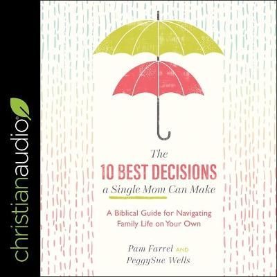 The 10 Best Decisions a Single Mom Can Make 9798200531141 (CD-Audio)
