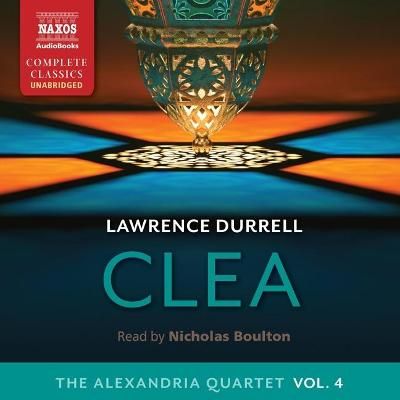 Clea By Lawrence Durrell (author), Nicholas Boulton (read by)
