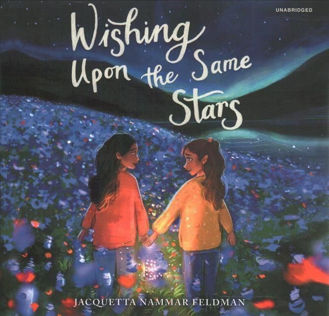 Wishing Upon the Same Stars By Jacquetta Nammar Feldman 9798200852635