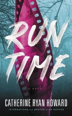 Run Time By Catherine Ryan Howard 9798200924028 (Hardback)