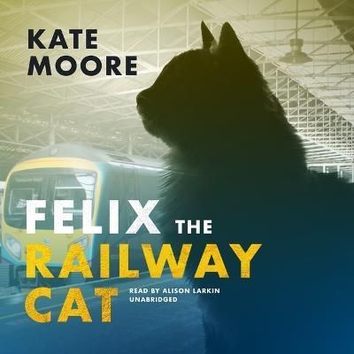 Felix the Railway Cat 9798200950294 (CD-Audio)