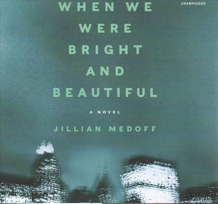 When We Were Bright and Beautiful By Jillian Medoff 9798200974252