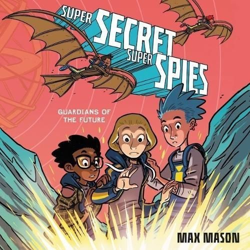 Super Secret Super Spies: Guardians of the Future By Mason (CD-Audio)