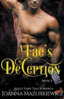 A Fae's Deception By Mazurkiewicz, Joanna 9798201039868 (Paperback)