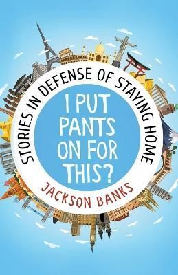 I Put Pants On For This? By Banks 9798201048952 (Paperback)