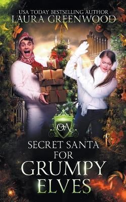 Secret Santa For Grumpy Elves By Greenwood 9798201049195 (Paperback)