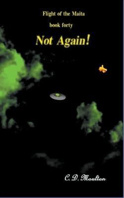 Not Again! By C D Moulton 9798201062880 (Paperback)