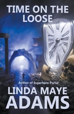 Time on the Loose By Adams, Linda Maye 9798201104054 (Paperback)