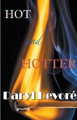 Hot and Hotter By DeVore 9798201113872 (Paperback)