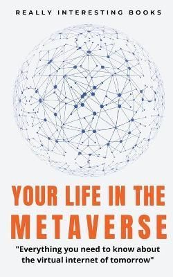 Your Life In The Metaverse By Burrows 9798201115159 (Paperback)