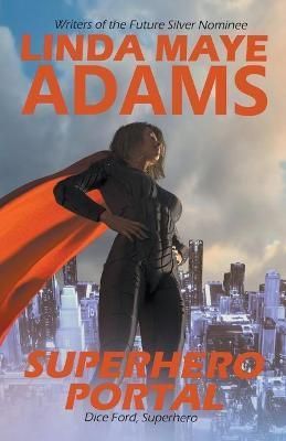 Superhero Portal By Adams, Linda Maye 9798201130039 (Paperback)