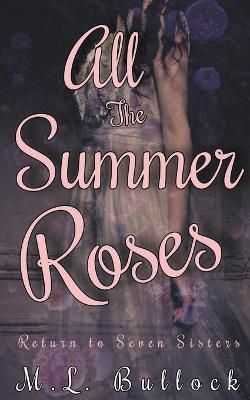 All the Summer Roses By Bullock 9798201236212 (Paperback)