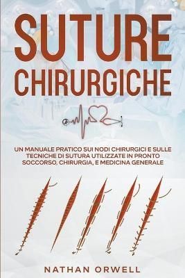 Suture Chirurgiche By Orwell 9798201240578 (Paperback)