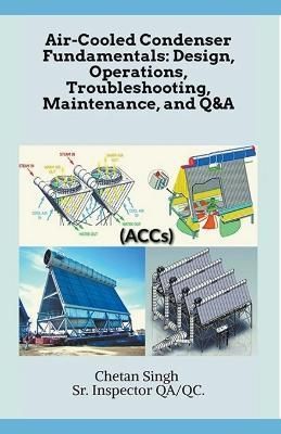 Air-Cooled Condenser Fundamentals By Chetan Singh 9798201271978