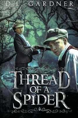 Thread of a Spider By Gardner, D.L. 9798201282820 (Paperback)
